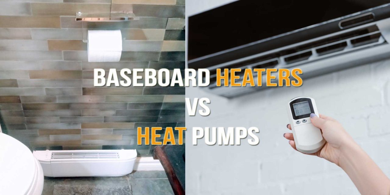 Baseboard Heaters Vs Heat Pumps